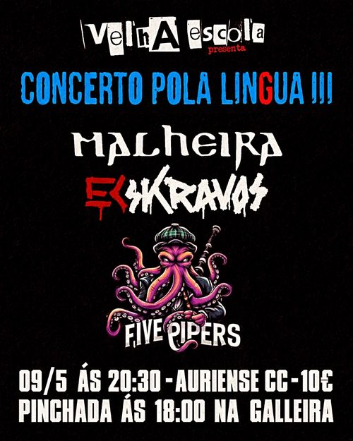 Velha Escola presenta:
Concerto pola lingua!!!

Malheira
Eskravos
Five Pipers

09/5 ás 20:300 - Auriense CC - 10€
Pinchada ás 18:00 na Galleira